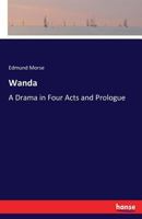 Wanda: A Drama in Four Acts and Prologue 3337343155 Book Cover