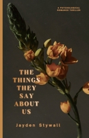 The Things They Say About Us B0GZ93WWP1 Book Cover