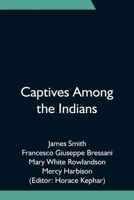 Captives Among the Indians 9354752977 Book Cover