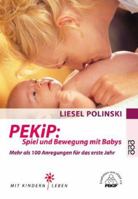 PEKiP: Spiel und Bewegung mit Babys. 349960972X Book Cover