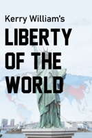 Kerry William’s Liberty of The World B0CLBDQRDB Book Cover