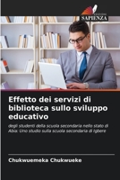 Effetto dei servizi di biblioteca sullo sviluppo educativo 6204110772 Book Cover