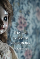 The Doll Collector (HORROR) B0DQ5MX73S Book Cover