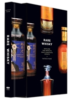 Rare Whisky: Explore the World's Most Exquisite Spirits 1840918225 Book Cover