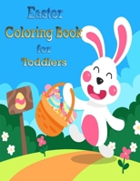 Easter Coloring Book for Toddlers: A Fun Coloring Book For Toddlers and preschoolers,8.5 x 11, 29 page, Single sided Easter Coloring Book Gift for tod B08WP1YBL1 Book Cover