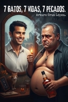 7 GATOS, 7 VIDAS, 7 PECADOS. (Spanish Edition) B0FJ2JPH4B Book Cover