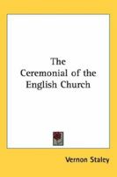 The Ceremonial of the English Church 1162730625 Book Cover