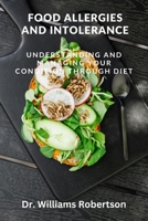 FOOD ALLERGIES AND INTOLERANCE: Understanding and managing your condition through diet B0CP6LM8LW Book Cover