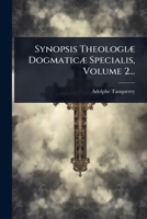 Synopsis TheologiÃ] DogmaticÃ] Specialis, Volume 2... (Latin Edition) 1024858227 Book Cover