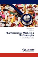 Pharmaceutical Marketing Mix Strategies 3848414538 Book Cover