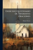 Exercisio Quotidiano De Diferentes Oraciones: Y Devociones Para Antes Y Después De La Confesiòn Y Comunión 1175467618 Book Cover
