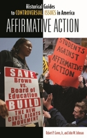 Affirmative Action (Historical Guides to Controversial Issues in America) 0313338140 Book Cover