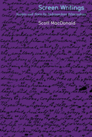 Screen Writings: Texts and Scripts from Independent Films 0520080254 Book Cover