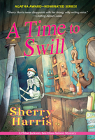 A Time to Swill 149672304X Book Cover
