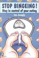 Stop Bingeing!: Stay in Control of Your Eating (Right Way S.) 0716021250 Book Cover