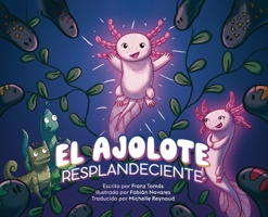 El Ajolote Resplandeciente B0BQW6D5Y4 Book Cover