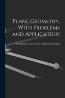 Plane Geometry, With Problems and Application 1017533083 Book Cover