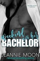 Weekend with Her Bachelor 1945879408 Book Cover