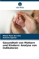 Gesundheit von Müttern und Kindern: Analyse von Indikatoren (German Edition) 6207786467 Book Cover