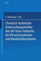 Chemisch-Technische Untersuchungsmethoden Der Gross-Industrie, Der Versuchsstationen Und Handelslaboratorien 3662374986 Book Cover