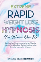 Extreme Rapid Weight Loss Hypnosis For Women Over 30 1801873763 Book Cover