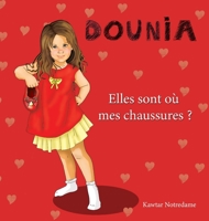 DOUNIA Elle sont où mes chaussures ? 1447669509 Book Cover