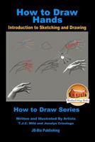 How to Draw Hands: Introduction to Sketching and Drawing 1530163854 Book Cover