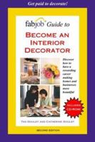 FabJob Guide to Become an Interior Decorator (FabJob Guides) 1894638484 Book Cover