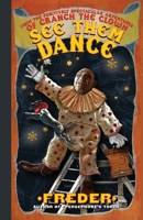 See Them Dance!: From the Positively Spectacular Adventures of Cranch the Clown 1492176060 Book Cover