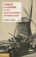 Visions of Empire in the Nazi-Occupied Netherlands 1107476100 Book Cover