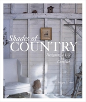 Shades of Country: Designing a Life of Comfort 1561588164 Book Cover