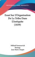 Essai Sur L'Organisation De La Tribu Dans L'Antiquite (1839) 1141807408 Book Cover