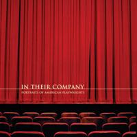 In Their Company: Portraits of American Playwrights 1884167543 Book Cover