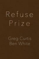 Refuse Prize 099616961X Book Cover