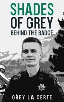 Shades of Grey Behind the Badge B0G4XV7NNF Book Cover