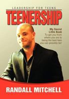TEENERSHIP: Leadership for teens 1479777668 Book Cover