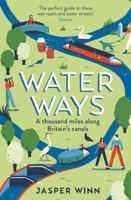 Water Ways: A thousand miles along Britain's canals 1781257965 Book Cover
