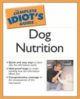 The Complete Idiot's Guide to Dog Health & Nutrition (The Complete Idiot's Guide) 0028644557 Book Cover