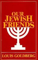 Our Jewish Friends 0802462170 Book Cover
