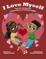 I Love Myself: Read and Sing along with Princess Ebony and Todd the Toddler! 1893893049 Book Cover