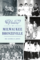 Voices of Milwaukee Bronzeville 1467148881 Book Cover