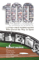 100 Campeones: Latino Groundbreakers Who Paved the Way in Sport 1935412183 Book Cover