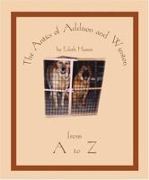 The Antics of Addison and Winston from A to Z 1412021537 Book Cover