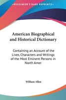 An American Biographical and Historical Dictionary 1360204601 Book Cover