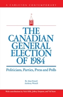 Canadian General Election of 1984 (Multi City Study of Urban Inequality) 0886290368 Book Cover