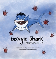 Georgie Shark and Covid-19 1773542443 Book Cover