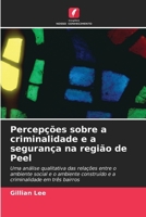 Percepções sobre a criminalidade e a segurança na região de Peel (Portuguese Edition) 6209999816 Book Cover
