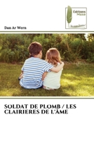 Soldat de Plomb / Les Clairieres de l'Âme (French Edition) 6209593291 Book Cover