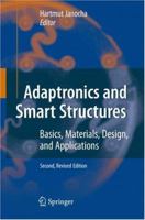 Adaptronics and Smart Structures: Basics, Materials, Design, and Applications 3540719652 Book Cover