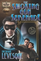 The Smoking Gun Serenade: A Dieselpunk Adventure B09PHHCH53 Book Cover